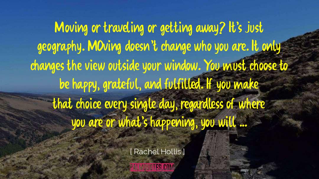 Rachel Hollis Quotes: Moving or traveling or getting