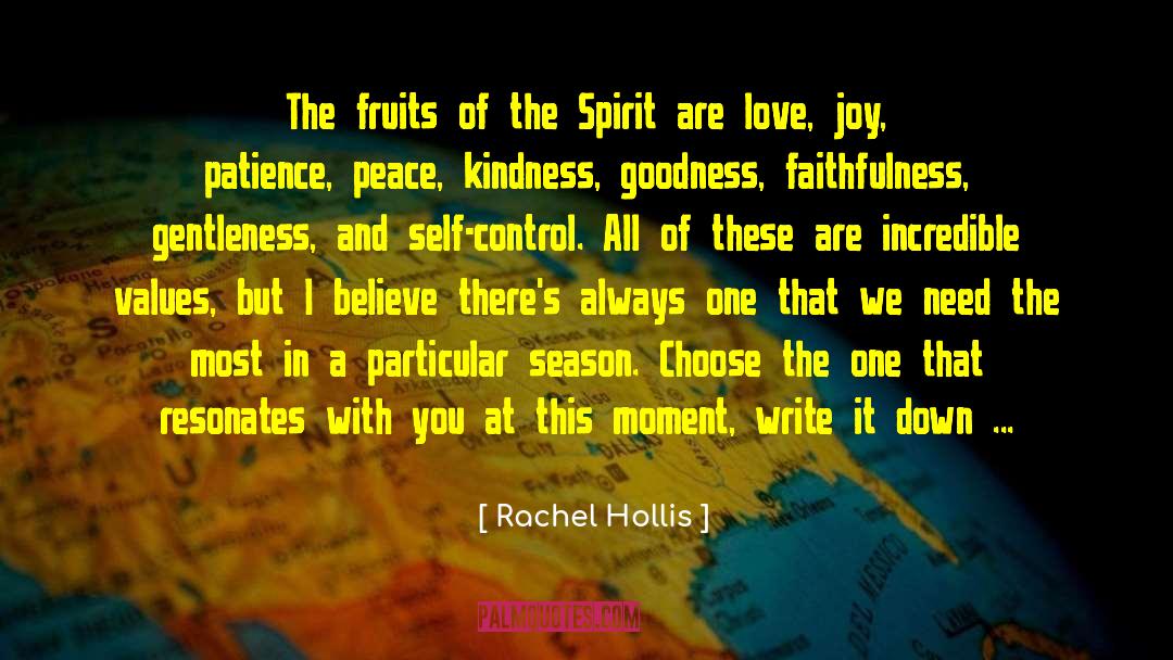 Rachel Hollis Quotes: The fruits of the Spirit