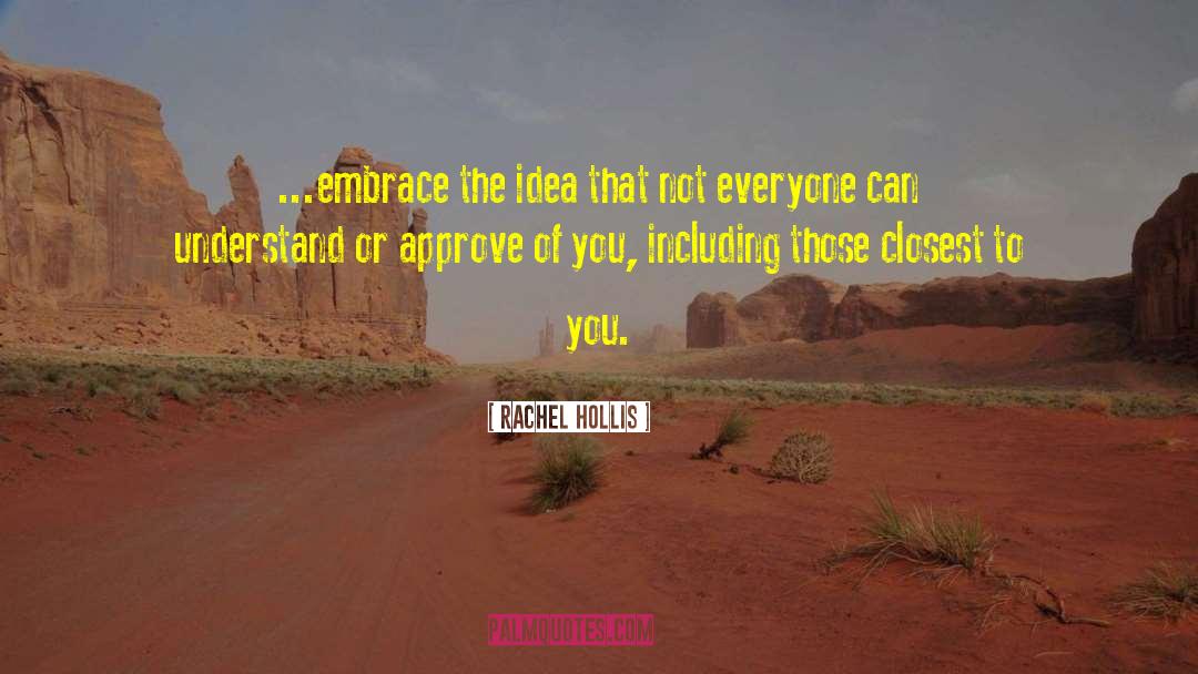 Rachel Hollis Quotes: ...embrace the idea that not