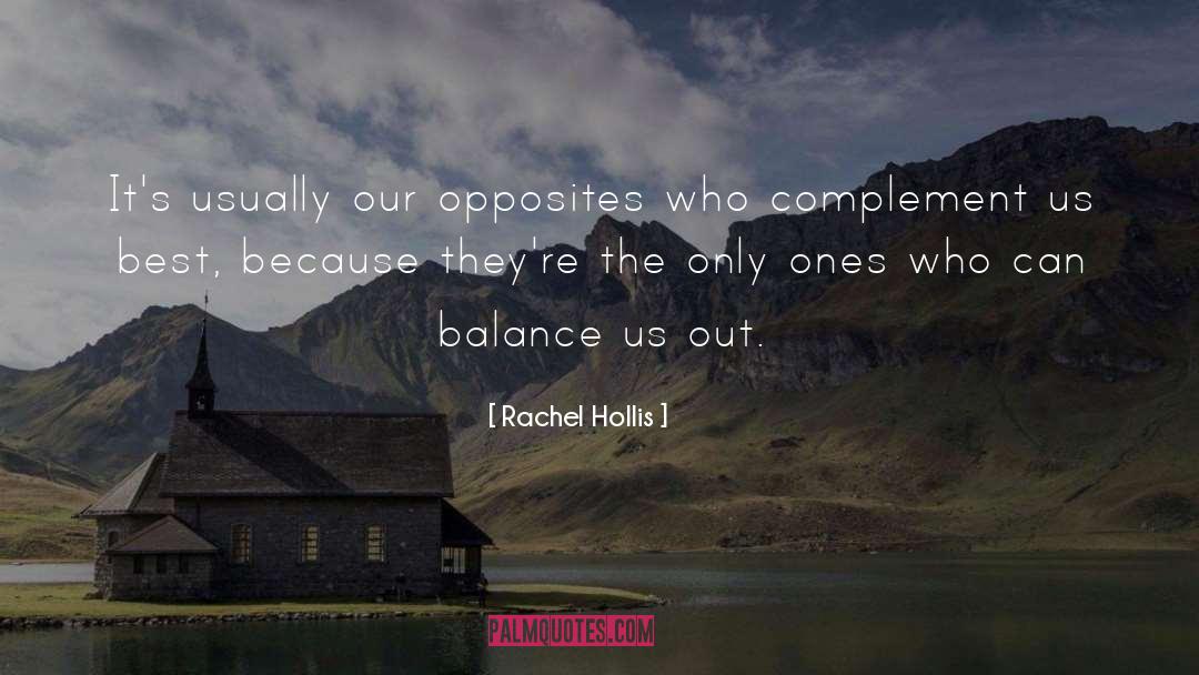 Rachel Hollis Quotes: It's usually our opposites who