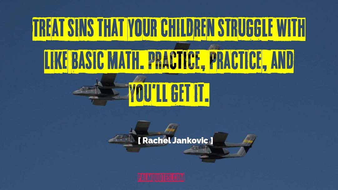 Rachel Jankovic Quotes: Treat sins that your children