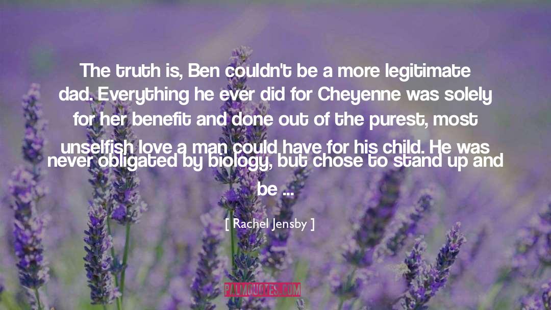 Rachel Jensby Quotes: The truth is, Ben couldn't