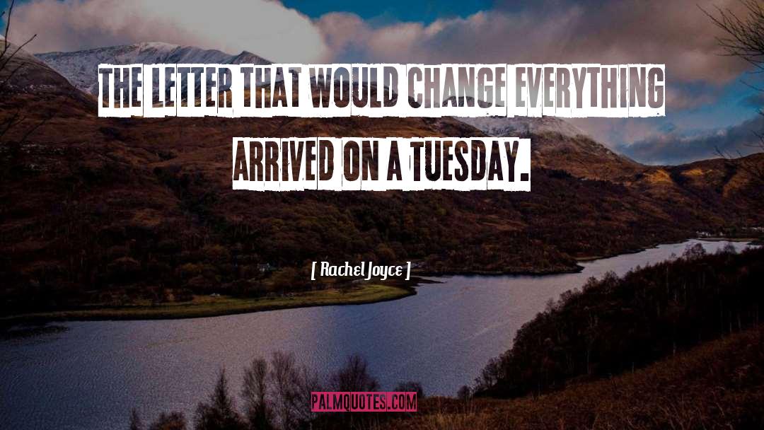 Rachel Joyce Quotes: The letter that would change