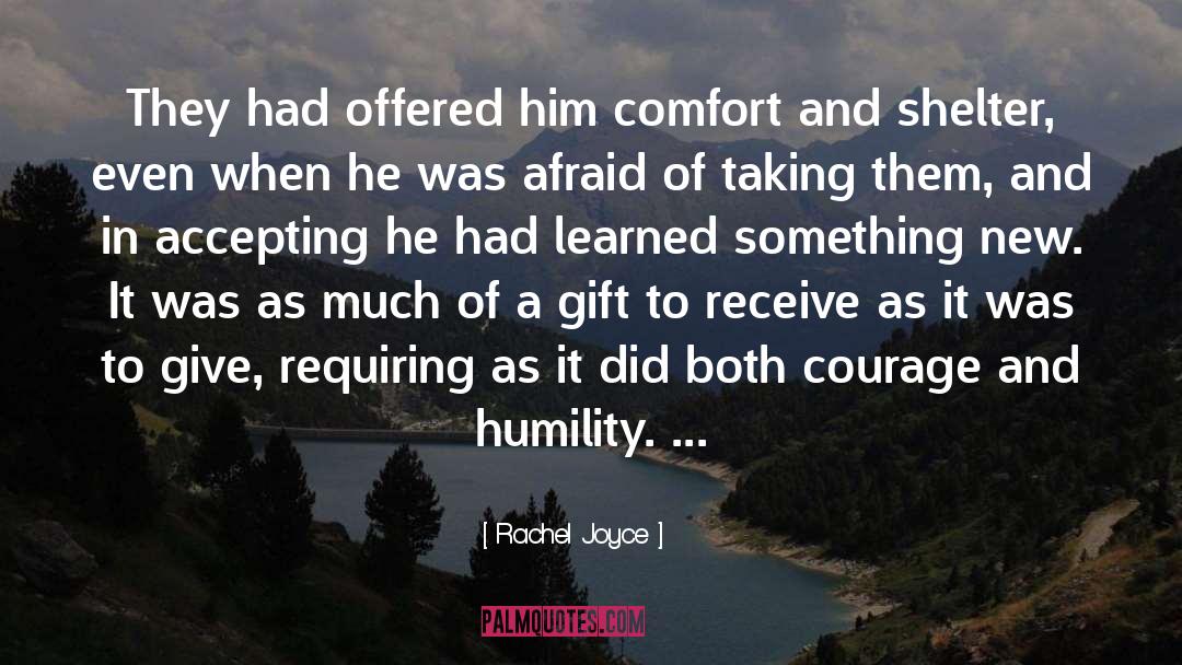Rachel Joyce Quotes: They had offered him comfort