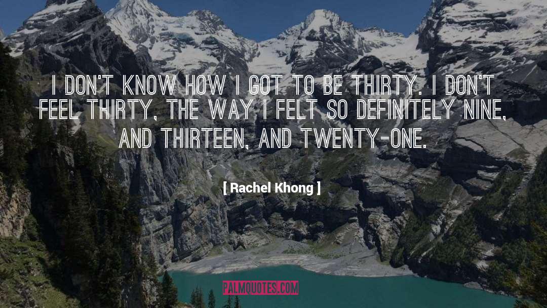 Rachel Khong Quotes: I don't know how I