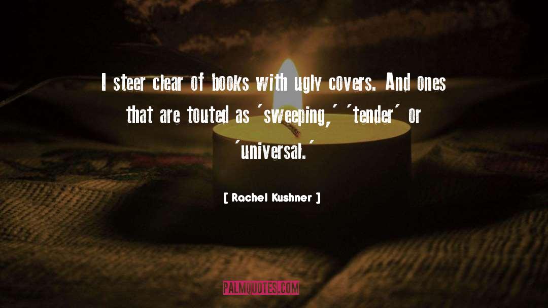 Rachel Kushner Quotes: I steer clear of books