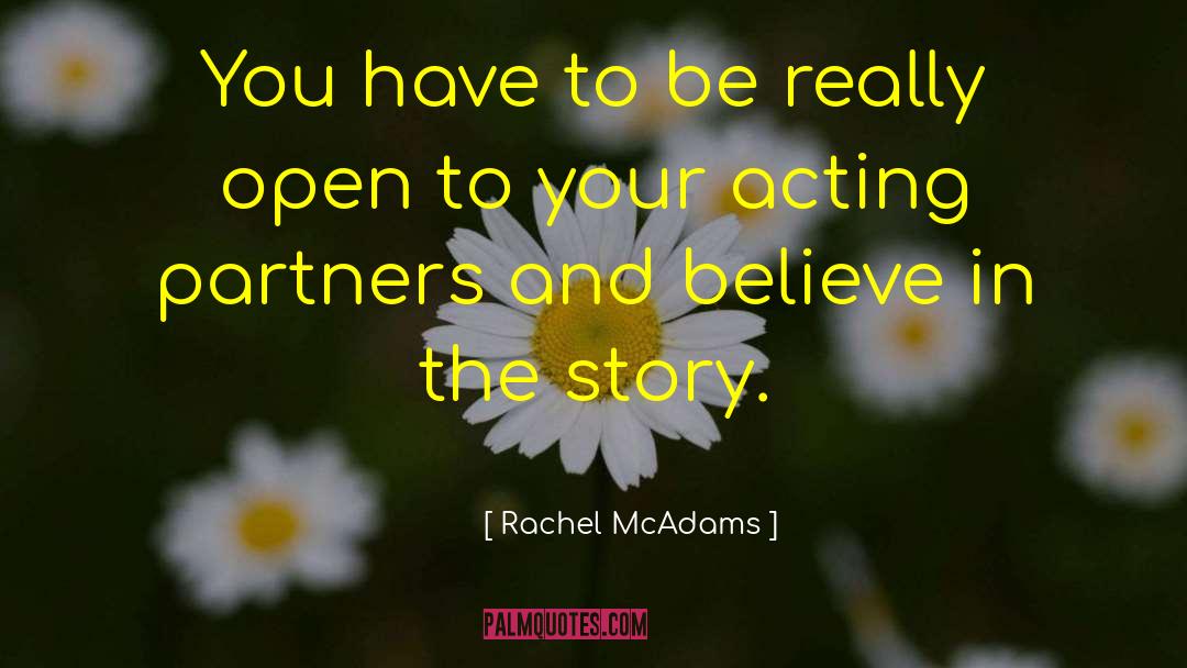 Rachel McAdams Quotes: You have to be really