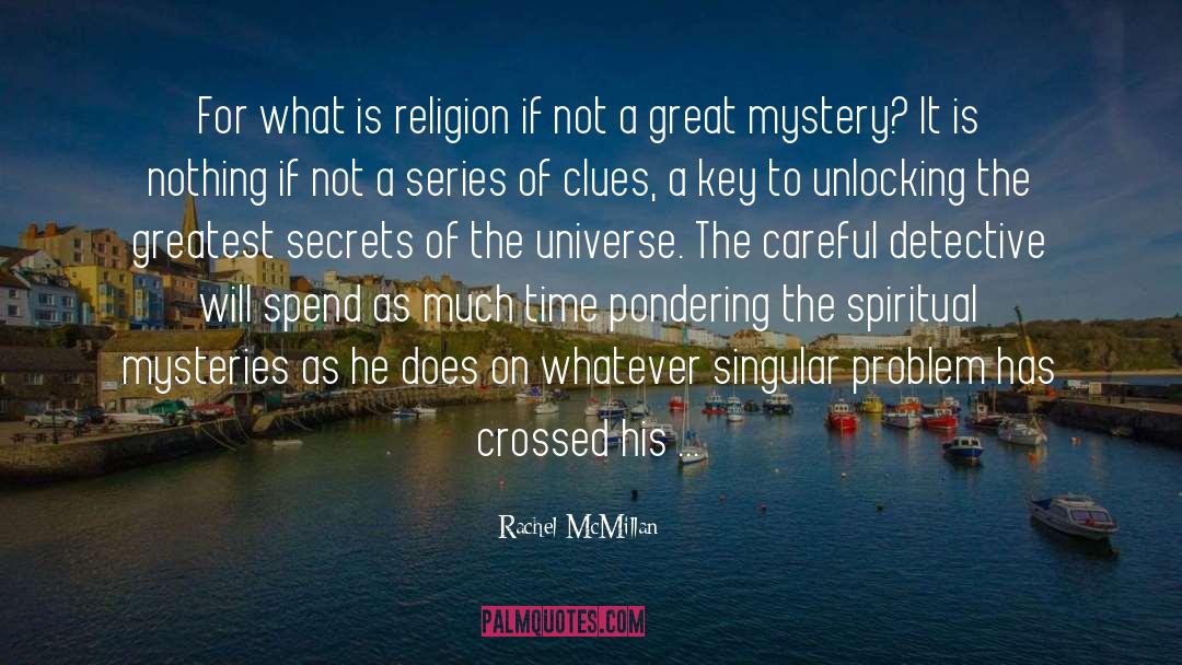 Rachel McMillan Quotes: For what is religion if