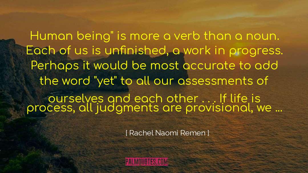 Rachel Naomi Remen Quotes: Human being