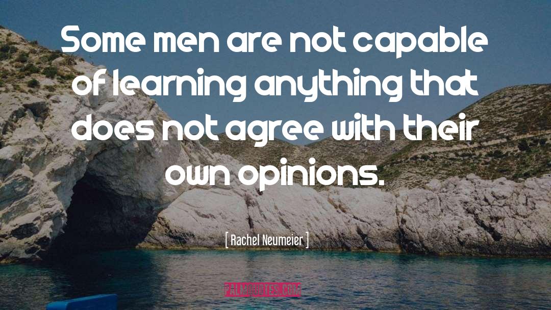 Rachel Neumeier Quotes: Some men are not capable