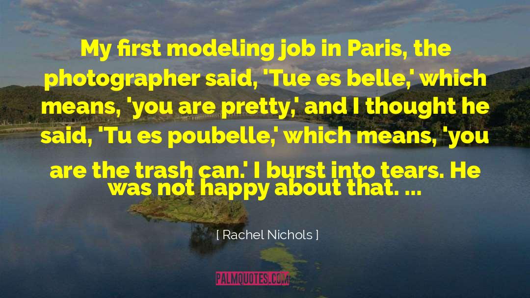 Rachel Nichols Quotes: My first modeling job in