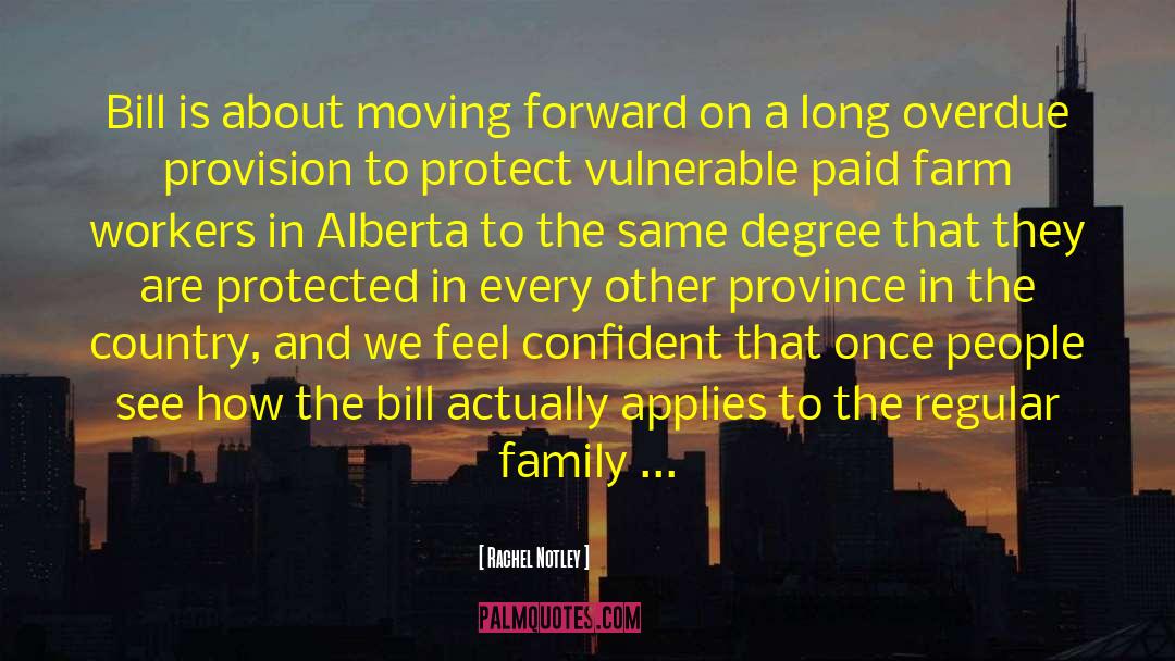 Rachel Notley Quotes: Bill is about moving forward