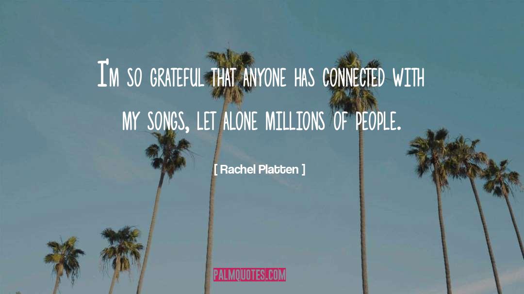 Rachel Platten Quotes: I'm so grateful that anyone