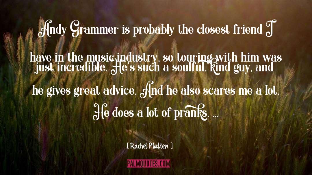 Rachel Platten Quotes: Andy Grammer is probably the