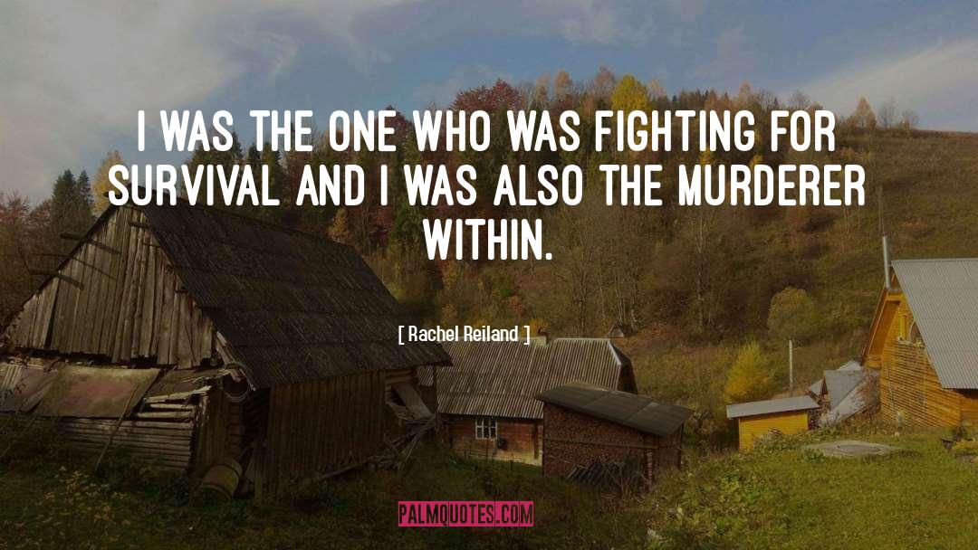 Rachel Reiland Quotes: I was the one who