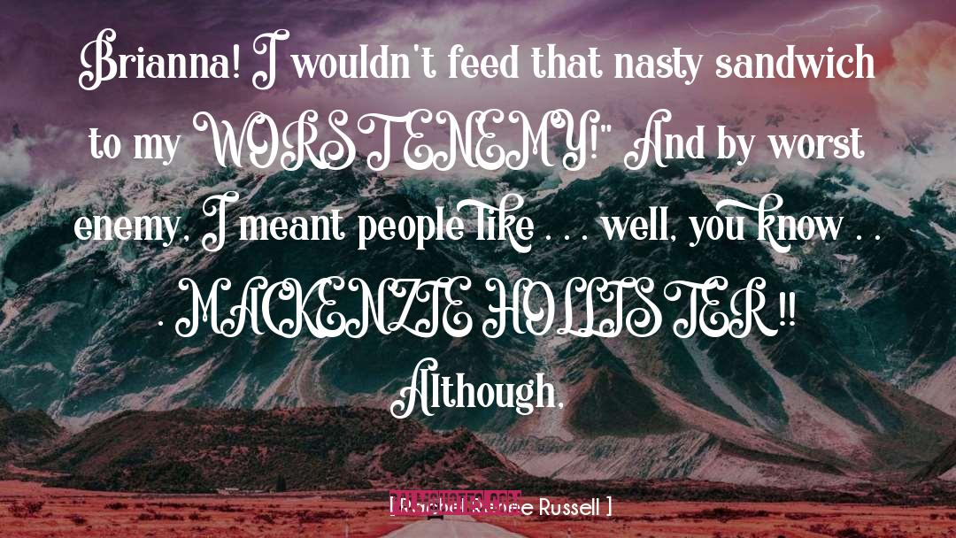 Rachel Renee Russell Quotes: Brianna! I wouldn't feed that