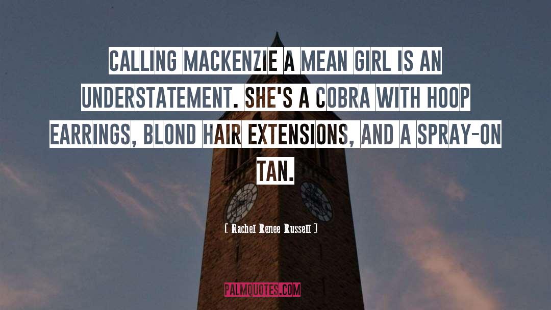 Rachel Renee Russell Quotes: Calling MacKenzie a mean girl