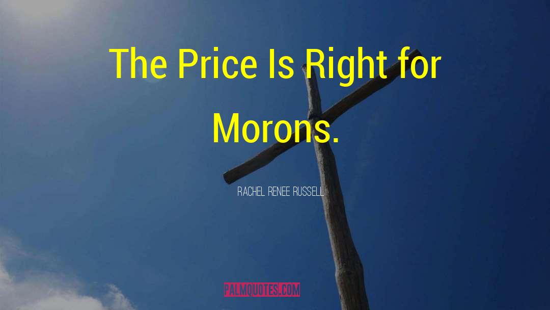 Rachel Renee Russell Quotes: The Price Is Right for