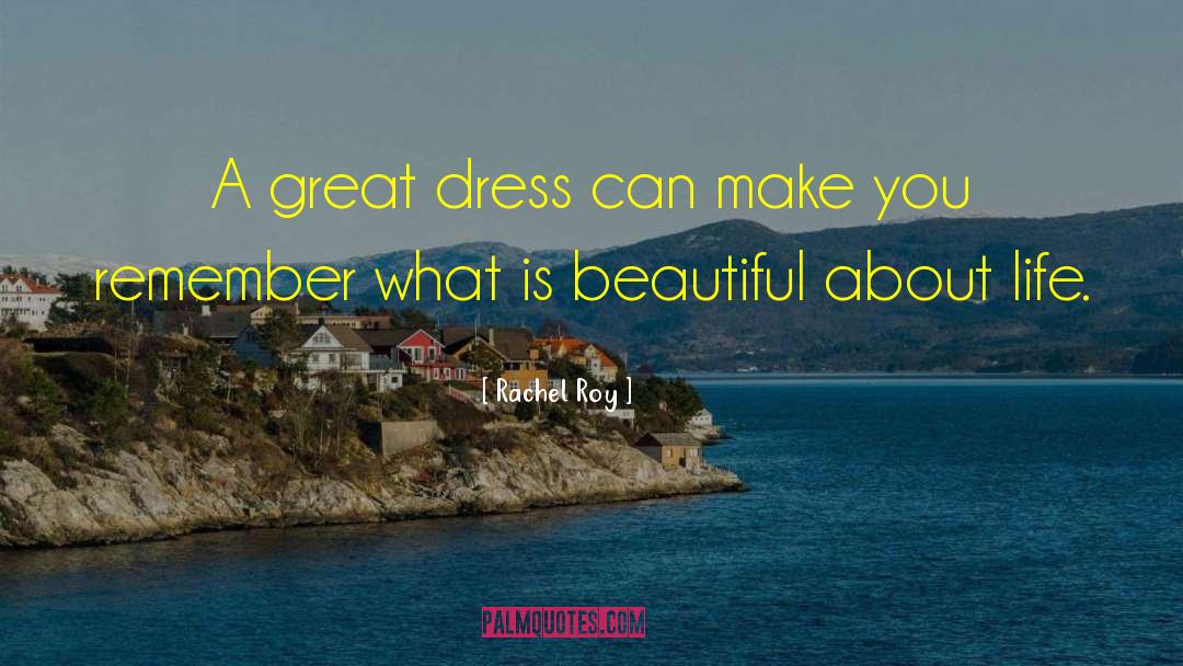 Rachel Roy Quotes: A great dress can make