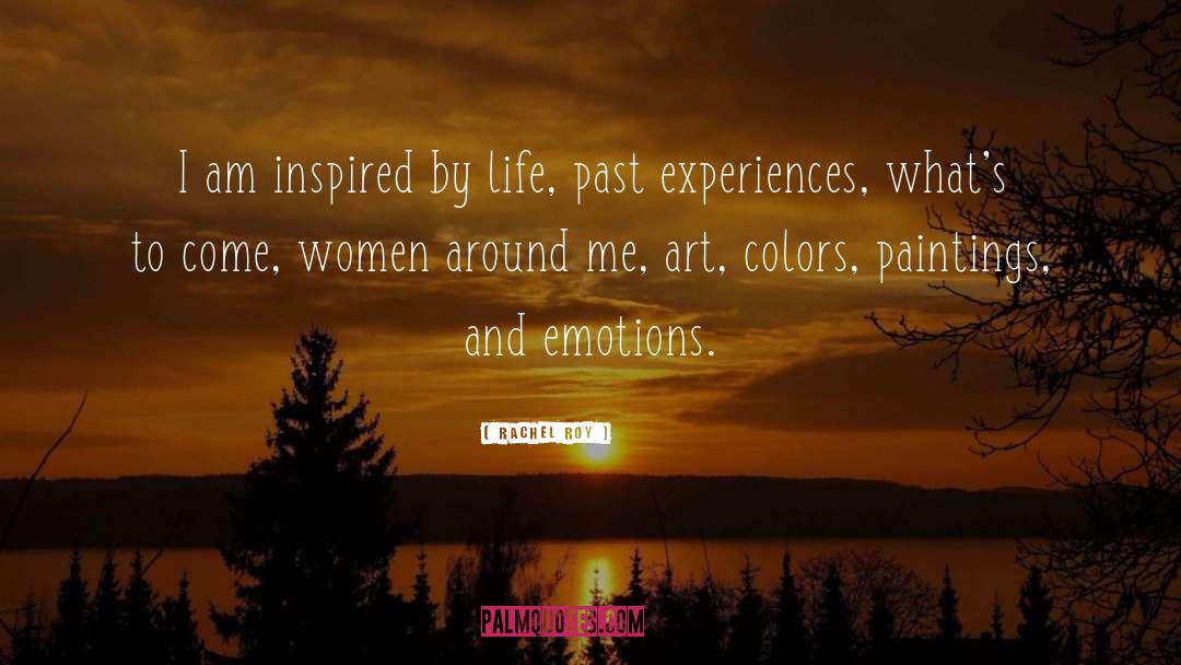 Rachel Roy Quotes: I am inspired by life,