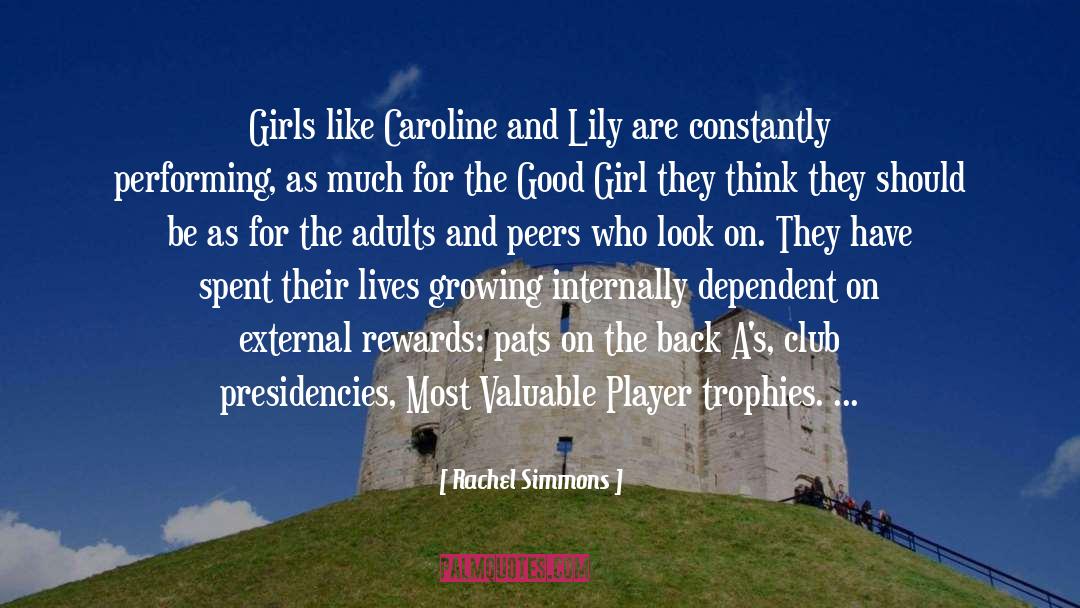 Rachel Simmons Quotes: Girls like Caroline and Lily