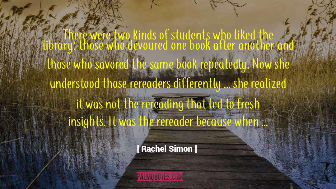 Rachel Simon Quotes: There were two kinds of