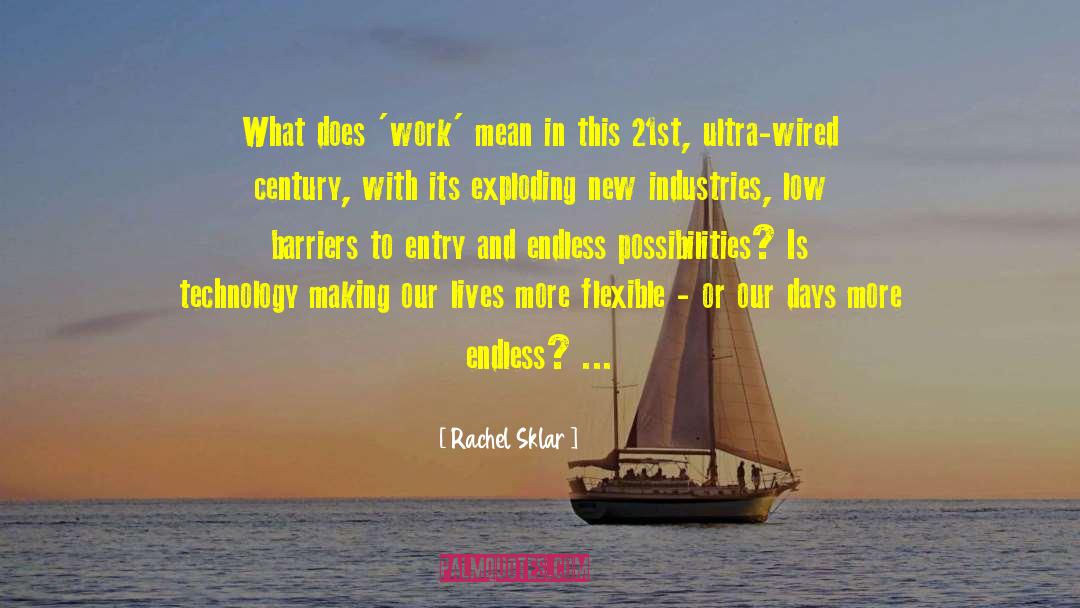 Rachel Sklar Quotes: What does 'work' mean in
