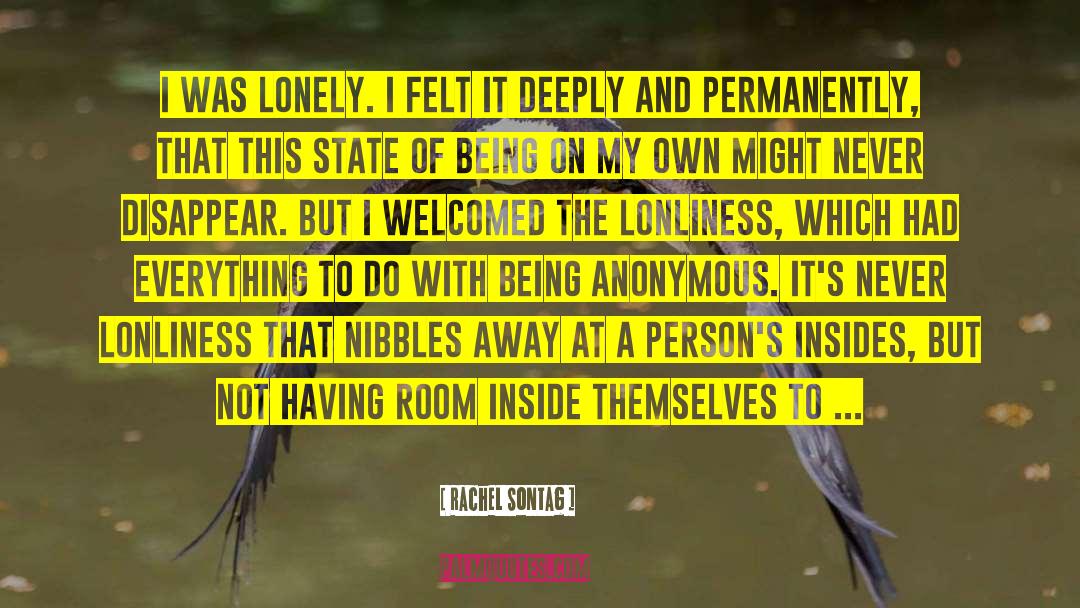 Rachel Sontag Quotes: I was lonely. I felt