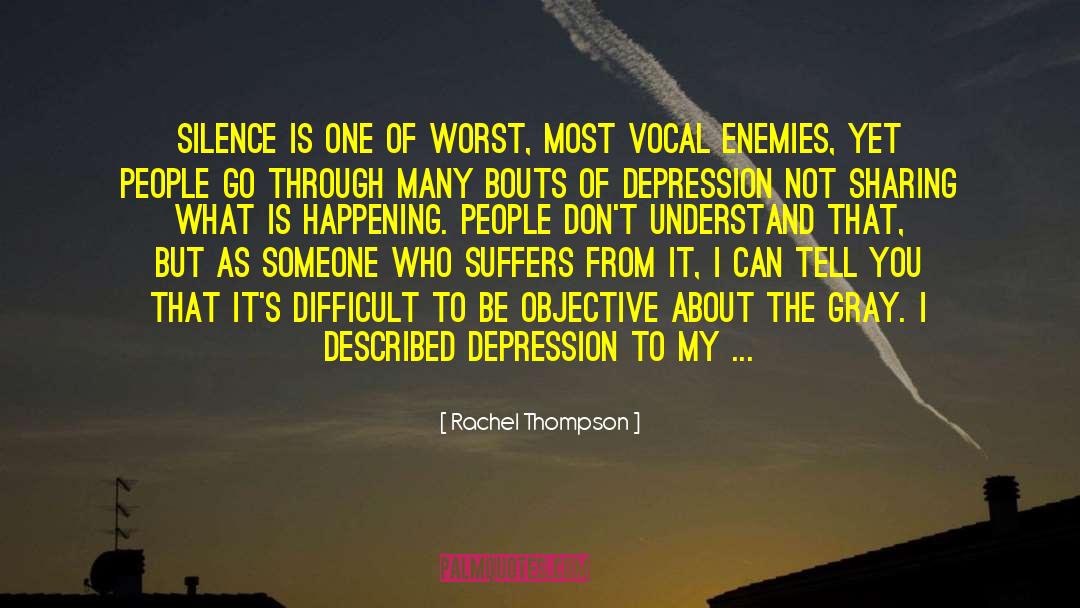 Rachel Thompson Quotes: Silence is one of worst,