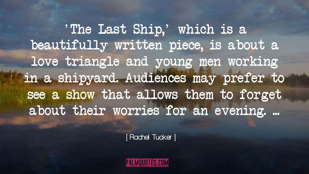 Rachel Tucker Quotes: 'The Last Ship,' which is