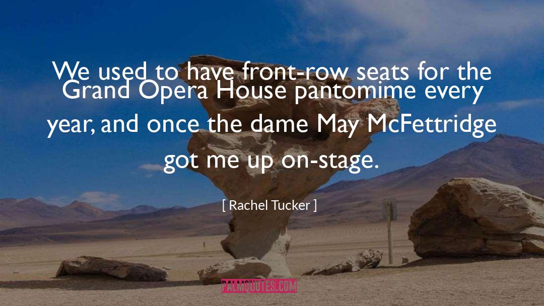 Rachel Tucker Quotes: We used to have front-row