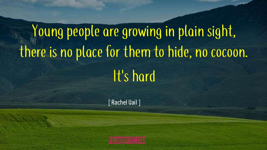 Rachel Vail Quotes: Young people are growing in