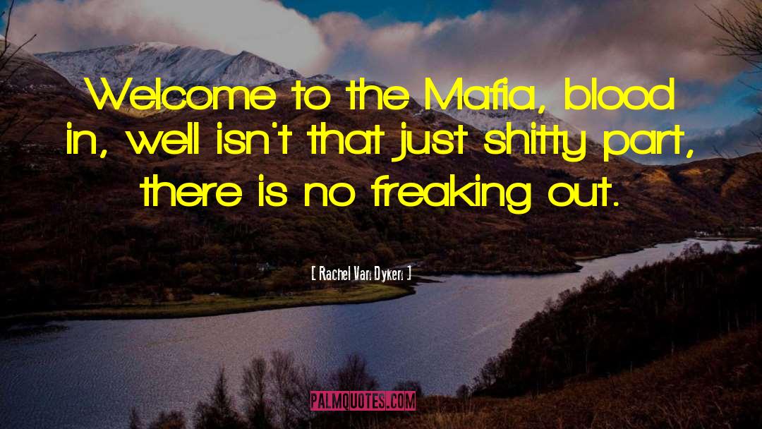 Rachel Van Dyken Quotes: Welcome to the Mafia, blood