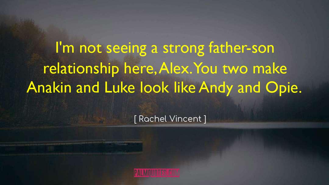 Rachel Vincent Quotes: I'm not seeing a strong