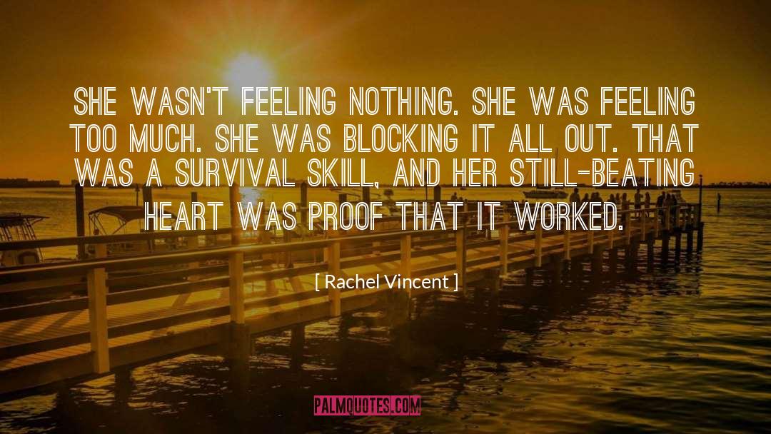 Rachel Vincent Quotes: She wasn't feeling nothing. She