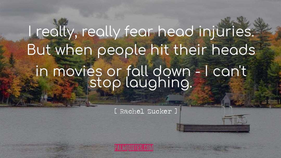 Rachel Zucker Quotes: I really, really fear head