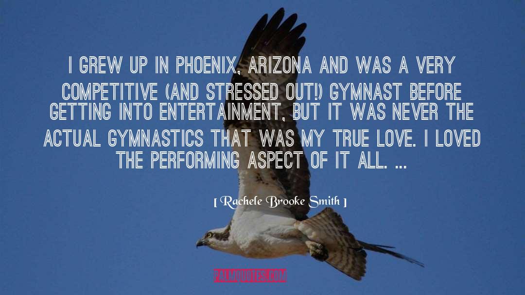 Rachele Brooke Smith Quotes: I grew up in Phoenix,