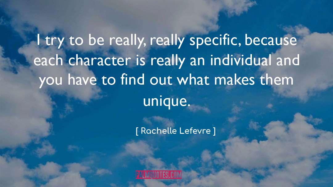 Rachelle Lefevre Quotes: I try to be really,