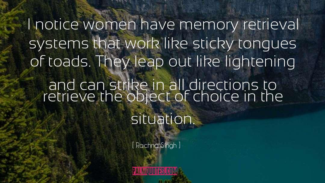 Rachna Singh Quotes: I notice women have memory