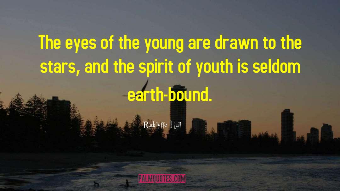 Radclyffe Hall Quotes: The eyes of the young