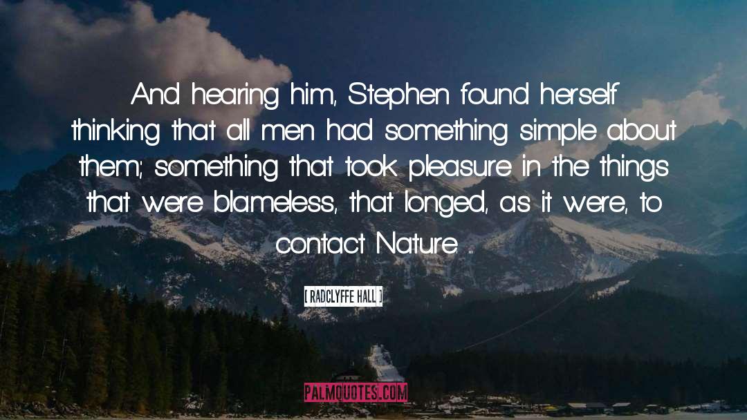 Radclyffe Hall Quotes: And hearing him, Stephen found
