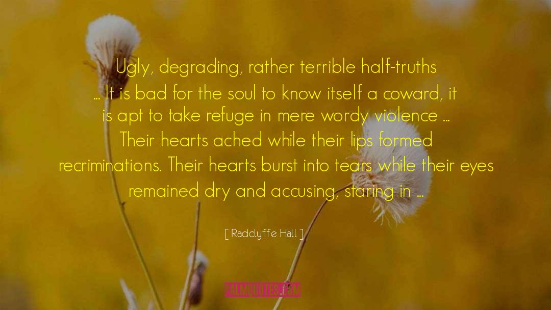 Radclyffe Hall Quotes: Ugly, degrading, rather terrible half-truths