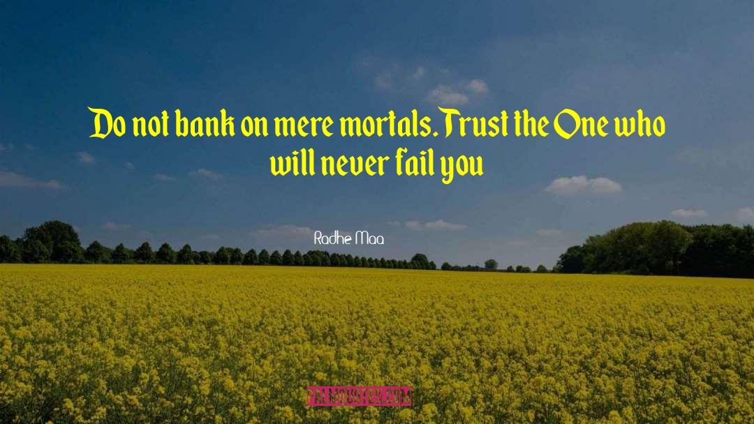 Radhe Maa Quotes: Do not bank on mere