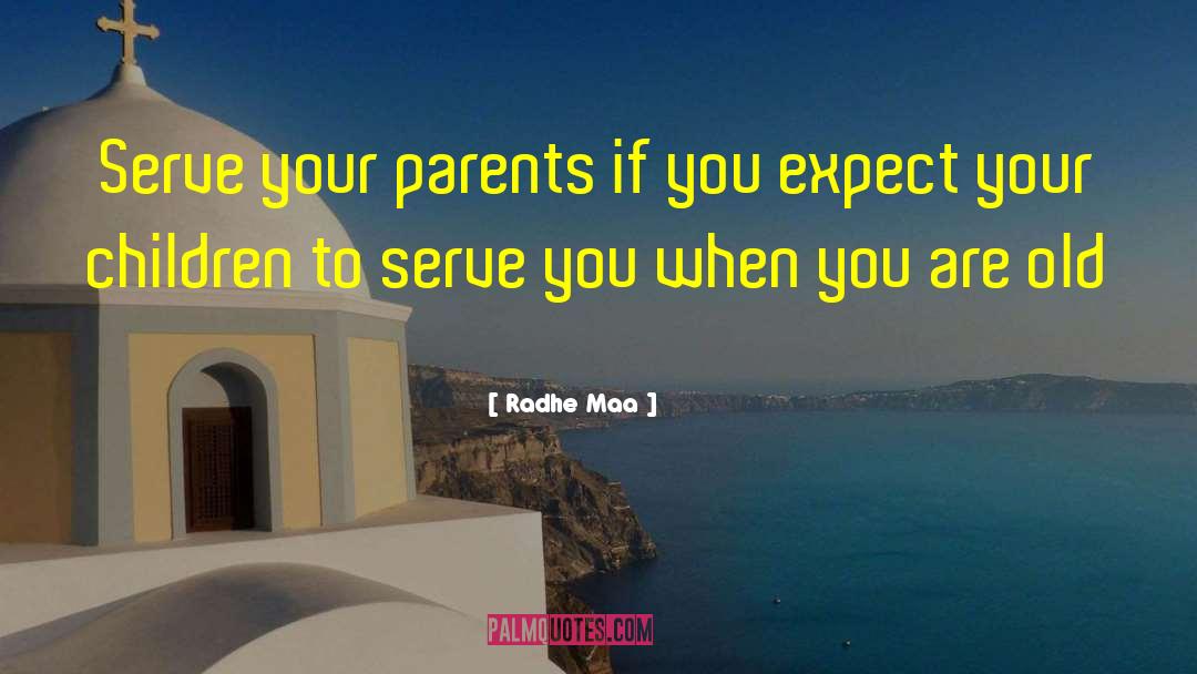 Radhe Maa Quotes: Serve your parents if you