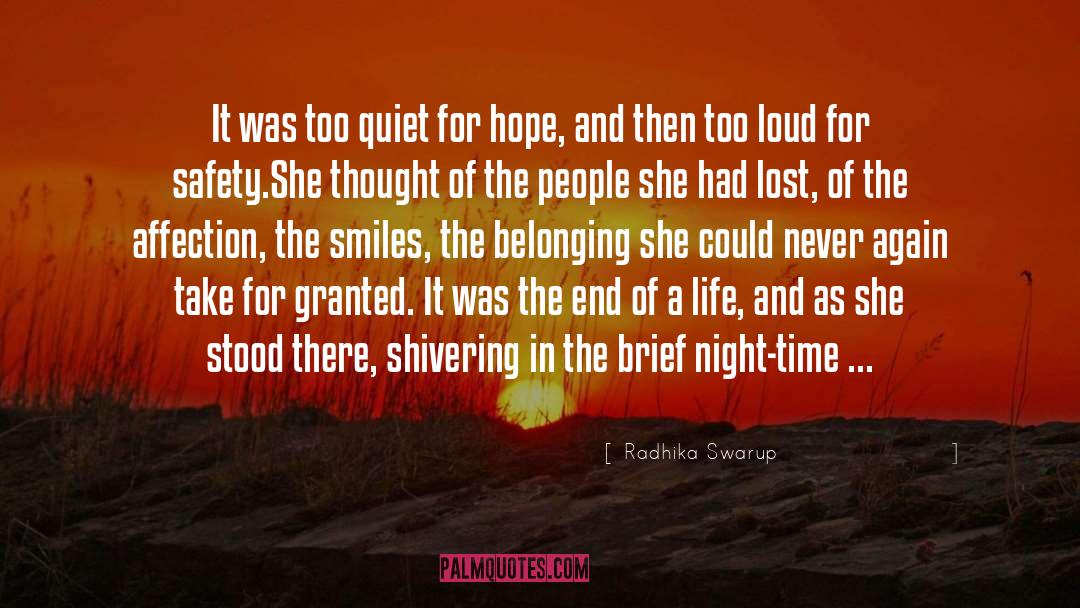 Radhika Swarup Quotes: It was too quiet for