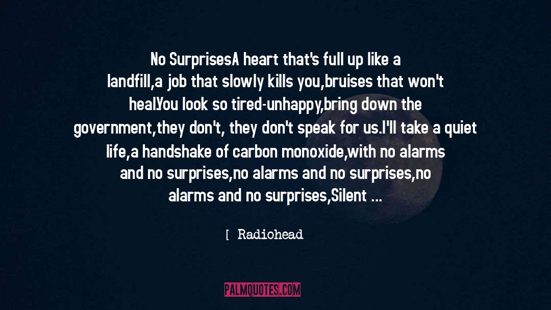 Radiohead Quotes: No Surprises<br /><br />A heart