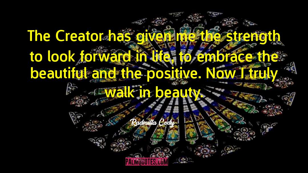 Radmilla Cody Quotes: The Creator has given me