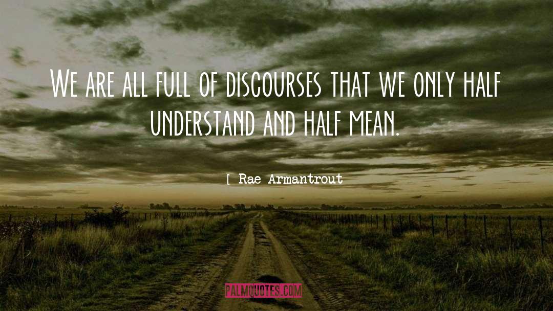 Rae Armantrout Quotes: We are all full of