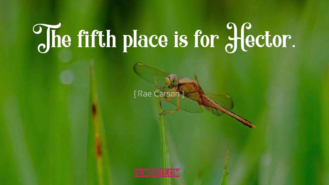 Rae Carson Quotes: The fifth place is for
