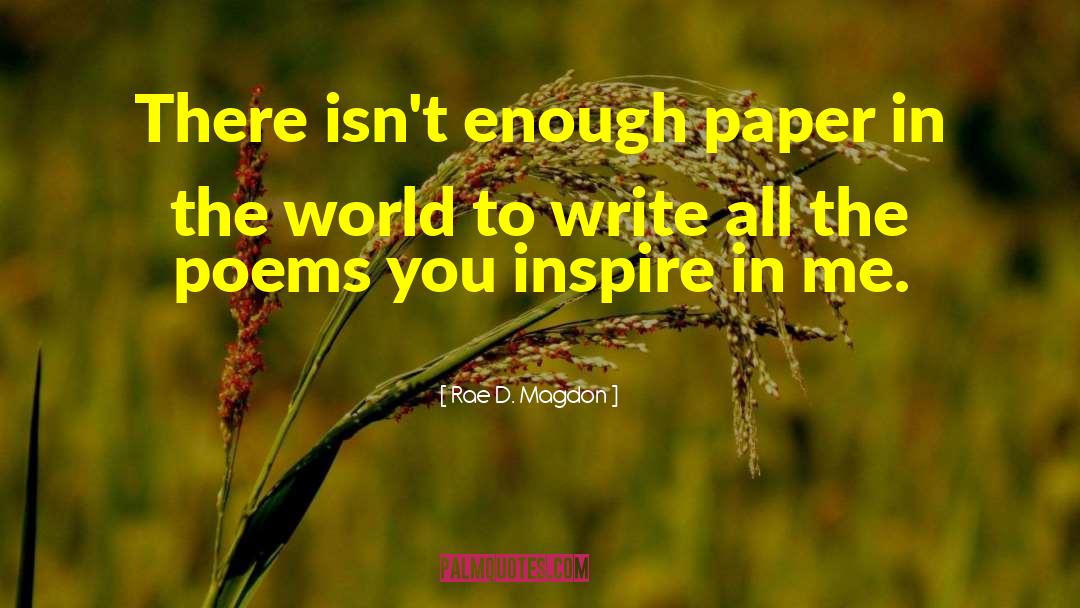 Rae D. Magdon Quotes: There isn't enough paper in